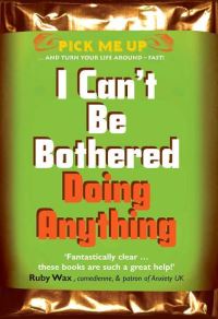 Book Cover for I Can't Be Bothered Doing Anything by Dr Chris Williams