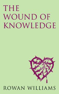 Book Cover for The Wound of Knowledge by Rowan Williams