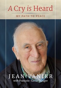 Book Cover for A Cry Is Heard by Jean Vanier, FrançoisXavier Maigre