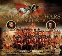 Book Cover for The Napoleonic Wars Experience by Richard Holmes