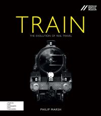Book Cover for Train by Philip Marsh, National Railway Museum