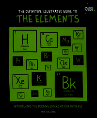 Book Cover for The Definitive Illustrated Guide to the Elements by Jack Challoner