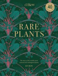 Book Cover for Rare Plants by Ed Ikin, Kew Royal Botanic Gardens