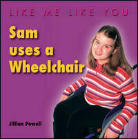 Book Cover for Sam Uses a Wheelchair by Jillian Powell
