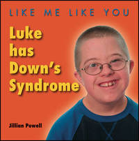 Book Cover for Luke Has Down's Syndrome by Jillian Powell