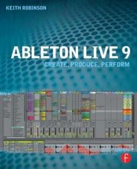 Book Cover for Ableton Live 9 by Keith Robinson