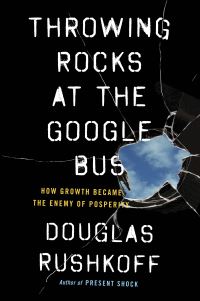 Book Cover for Throwing Rocks at the Google Bus by Douglas Rushkoff