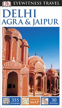 Book Cover for Delhi, Agra & Jaipur by Anuradha Chaturvedi, Dharmendar Kanwar, Ranjana Sengupta