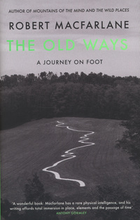 Book Cover for The Old Ways by Robert Macfarlane