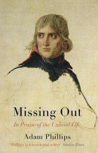 Book Cover for Missing Out by Adam Phillips