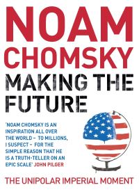 Book Cover for Making the Future by Noam Chomsky