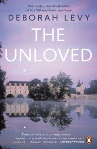 Book Cover for The Unloved by Deborah Levy