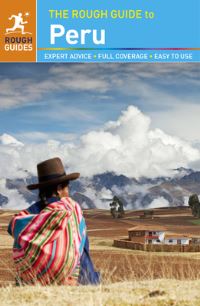 Book Cover for The Rough Guide to Peru by Kiki Deere, Anna Kaminski, Phillip Tang, Greg De Villiers, Dilwyn Jenkins