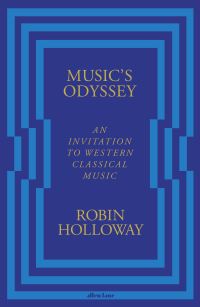 Book Cover for Music's Odyssey by Robin Holloway