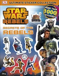 Book Cover for Star Wars Rebels Secrets of the Rebels Ultimate Sticker Collection by DK