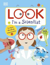 Book Cover for Look I'm a Scientist by Hélène Hilton, Dave King