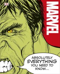 Book Cover for Marvel - Absolutely Everything You Need to Know... by Adam Bray, Lorraine Cink, John Sazaklis, Sven Wilson