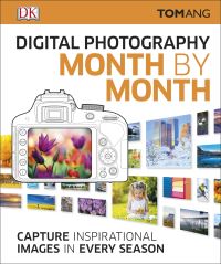 Book Cover for Digital Photography Month by Month by Tom Ang