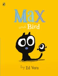 Book Cover for Max and Bird by Ed Vere