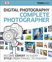 Book Cover for Digital Photography Complete Photographer by Tom Ang