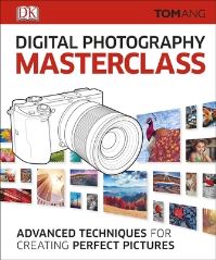 Book Cover for Digital Photography Masterclass by Tom Ang