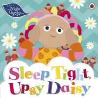 Book Cover for Sleep Tight, Upsy Daisy by Mandy Archer, Andrew Davenport