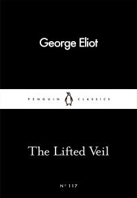 Book Cover for The Lifted Veil by George Eliot, George Eliot