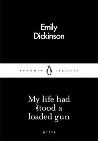 Book Cover for My Life Had Stood a Loaded Gun by Emily Dickinson