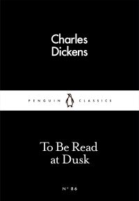 Book Cover for To Be Read at Dusk by Charles Dickens