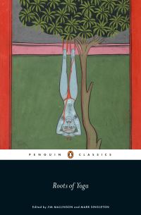 Book Cover for Roots of Yoga by James Mallinson, Mark Singleton
