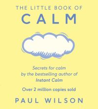 Book Cover for The Little Book of Calm by Paul Wilson
