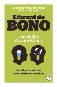 Book Cover for I Am Right, You Are Wrong by Edward De Bono