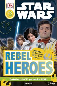 Book Cover for Rebel Heroes by Shari Last, Walt Disney Pictures