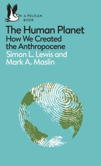Book Cover for The Human Planet by Simon L Lewis, Mark Maslin