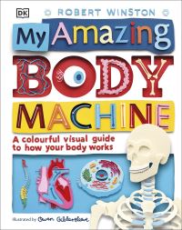 Book Cover for My Amazing Body Machine by Robert M L Winston