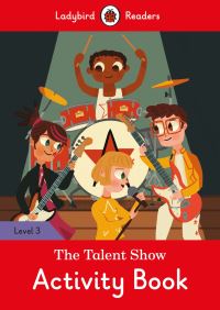 Book Cover for The Talent Show Activity Book - Ladybird Readers Level 3 by Ladybird