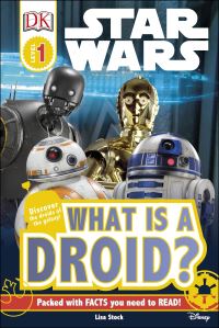 Book Cover for What Is a Droid? by Lisa Stock, Walt Disney Pictures