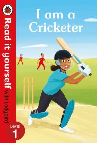 Book Cover for I Am a Cricketer - Read It Yourself With Ladybird Level 1 by Ladybird