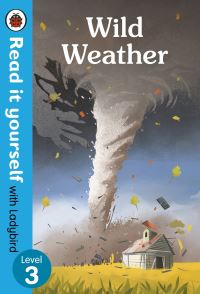 Book Cover for Wild Weather - Read It Yourself With Ladybird Level 3 by Ladybird