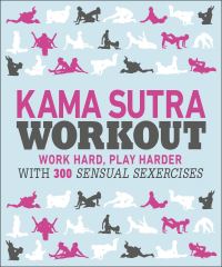 Book Cover for Kama Sutra Workout by Alice Horne, Steven Marsden, Caro Gates