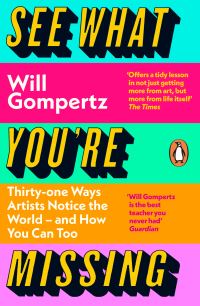 Book Cover for See What You're Missing by Will Gompertz