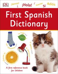 Book Cover for First Spanish Dictionary by Olivia Stanford, Anwesha Dutta, Shambhavi Thatte, Shalini Agrawal