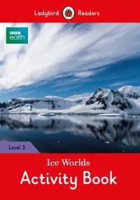 Book Cover for Ice Worlds. Activity Book by Hannah Fish, BBC Earth Firm
