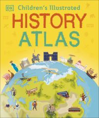 Book Cover for Children's Illustrated History Atlas by Simon Adams, Peter Chrisp