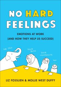 Book Cover for No Hard Feelings by Liz Fosslien, Mollie West Duffy