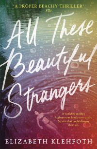 Book Cover for All These Beautiful Strangers by Elizabeth Klehfoth