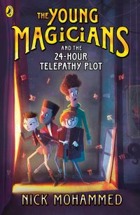 Book Cover for The Young Magicians and the 24-Hour Telepathy Plot by Nick Mohammed
