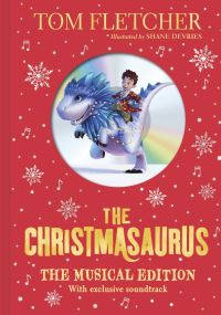 Book Cover for The Christmasaurus by Tom Fletcher