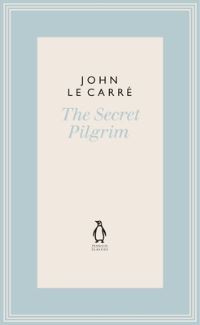 Book Cover for The Secret Pilgrim by John Le Carré