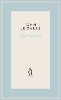 Book Cover for Our Game by John Le Carré